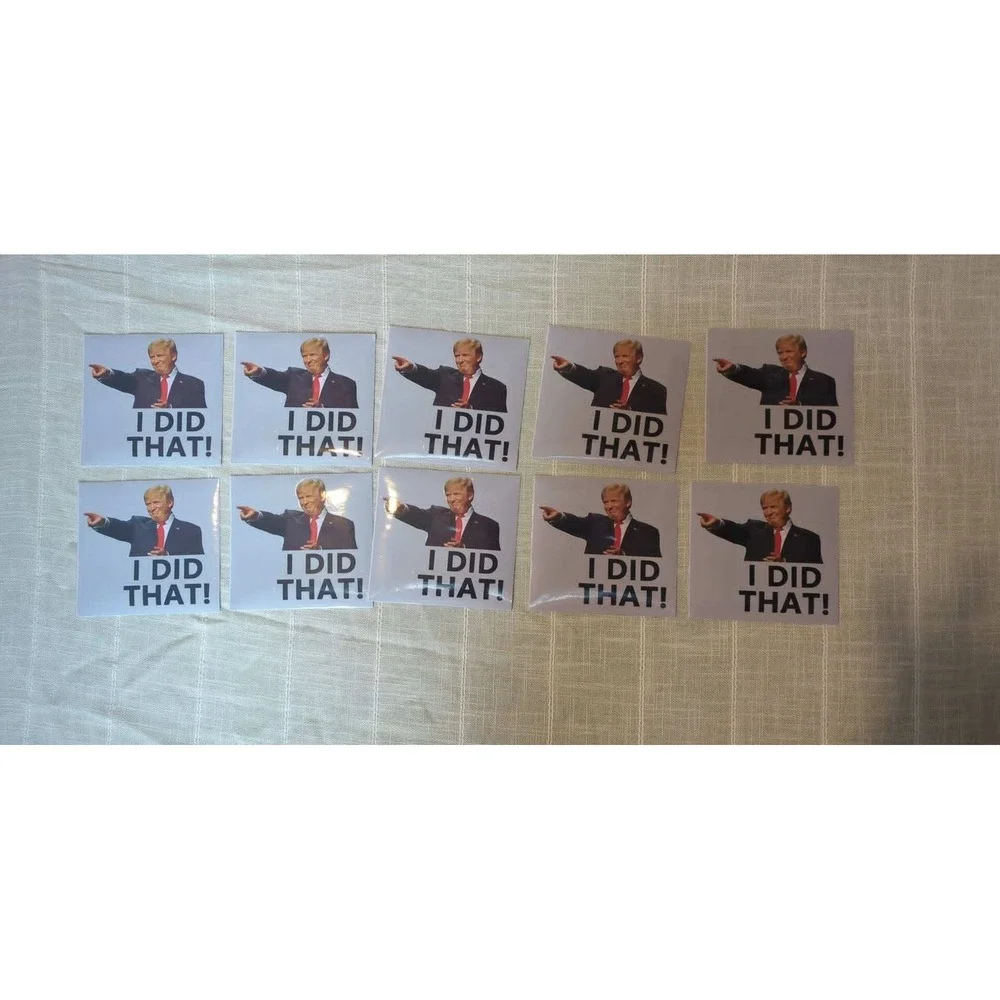 Donald Trump I Did That Stickers 10 Pack 5x5 Gas Pump Bumper Decals‎ Vinyl Bulk